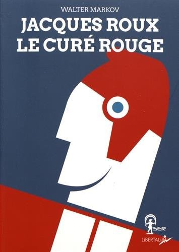 Jacques Roux, le curé rouge (1Cédérom)