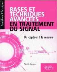 Bases et techniques avancées en traitement du signal - Du capteur à la mesure