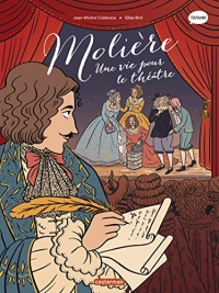 Les Classiques en BD - Molière: Une vie pour le théâtre