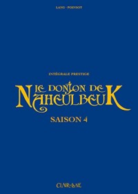 Le Donjon de Naheulbeuk, Saison 4 : Intégrale prestige