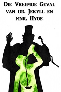 Die Vreemde Geval Van Dr. Jekyll En Mnr. Hyde: The Strange Case of Dr. Jekyll and Mr. Hyde, Afrikaans Edition