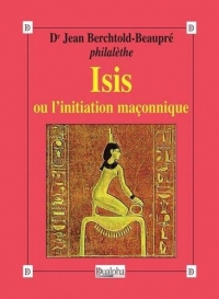 Isis ou l'initiation maçonnique