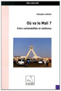 Où va le Mali ? : Entre vulnérabilités et résilience