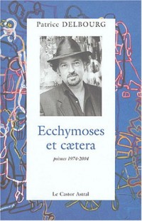 Ecchymoses et caetera