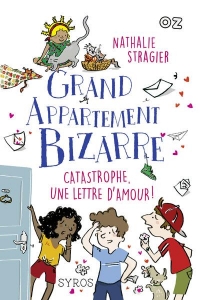 Grand Appartement Bizarre, tome 4 : Catastrophe, une lettre d'amour ! (4)