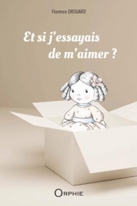 Et si j'essayais de m'aimer