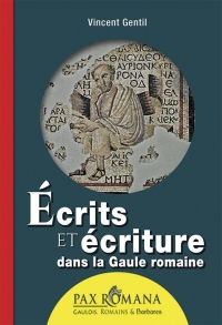 Ecrits et Écriture Dans la Gaule Romaine
