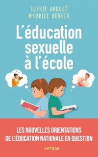 L'éducation sexuelle à l'école: Les nouvelles orientations de l'Education nationale en question