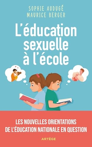 L'éducation sexuelle à l'école: Les nouvelles orientations de l'Education nationale en question