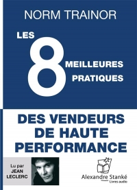 Les 8 meilleures pratiques des vendeurs de haute performance