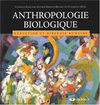 Anthropologie biologique. Evolution et biologie humaine