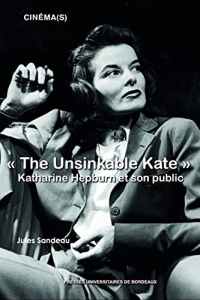 « The Unsinkable Kate »: Katharine Hepburn et son public