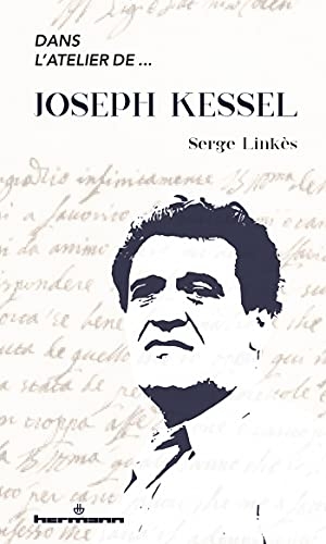 Dans l'atelier de Joseph Kessel: Essai de critique génétique