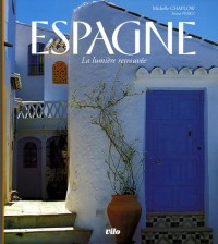 Espagne : La lumière retrouvée