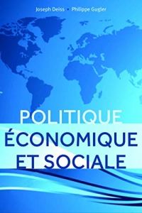 Politique économique et sociale : Comprendre le monde aujourd'hui, anticiper les enjeux de demain