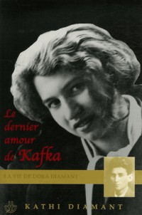 Le dernier amour de Kafka. La vie de Dora Diamant.
