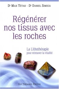 Régénérer nos tissus avec les roches : La lithothérapie pour retrouver la vitalité