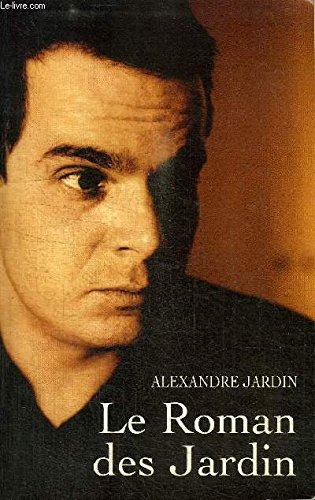 Le roman des Jardin [9782744187957]