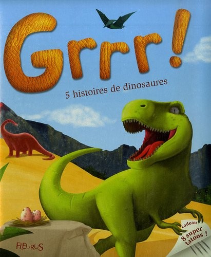 Grrr ! : 5 histoires de dinosaures