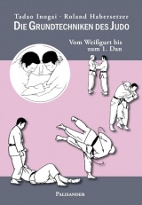 Die Grundtechniken des Judo: Vom Weißgurt bis zum 1. Dan