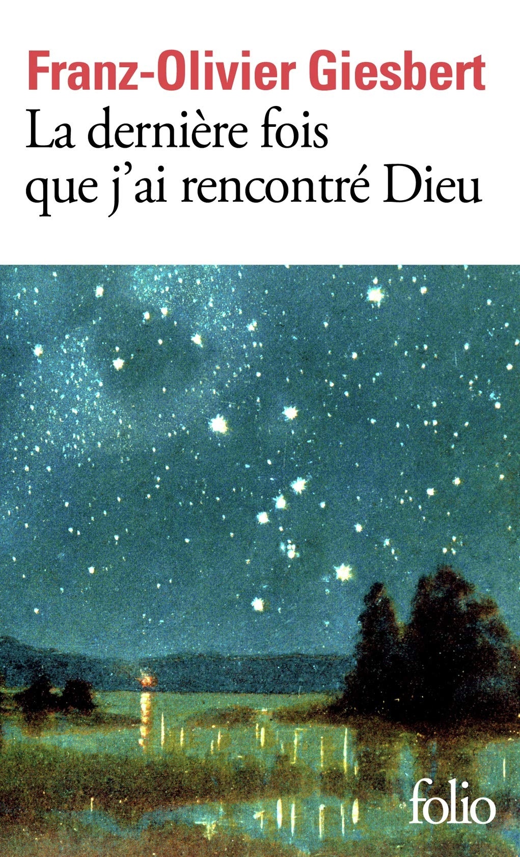 La dernière fois que j'ai rencontré Dieu
