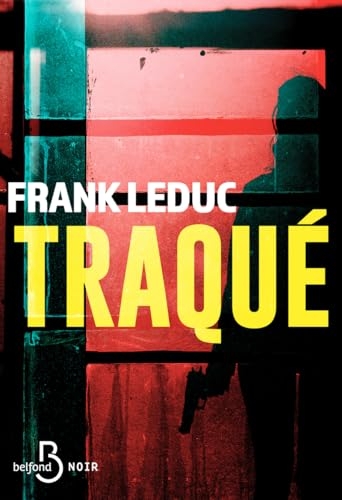 Traqué - NOUVEAUTE par l'auteur du bestseller DUEL, prix des Libraires U - La cavale sous haute tension d'un criminel hors-normes