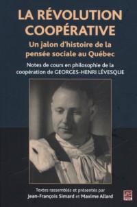 La Revolution Cooperative Jalon d'Histoire de la Pensee Sociale