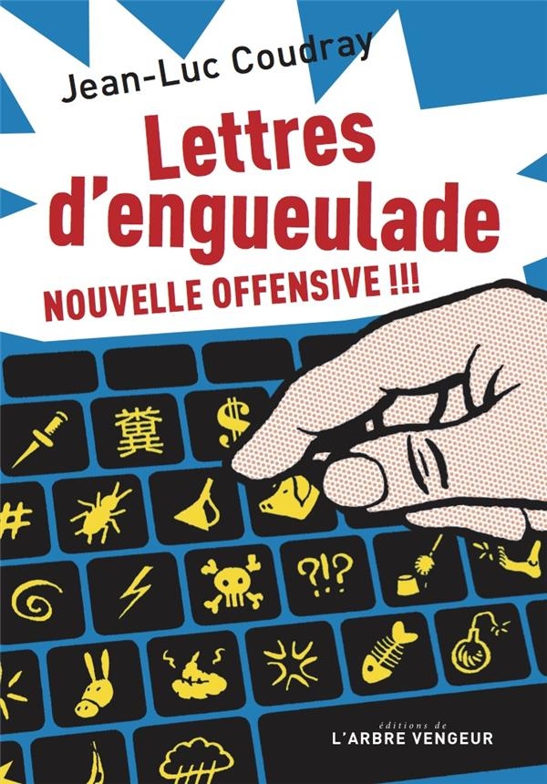 Lettres d'engueulade - nouvelle offensive