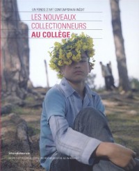 Les nouveaux collectionneurs au collège : Un fonds d'art contemporain inédit