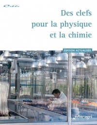 Des clefs pour la physique et la chimie