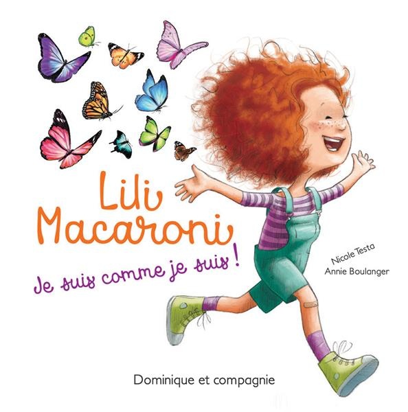 Lili Macaroni : Je suis comme je suis !