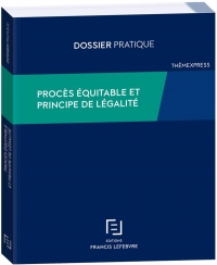 Procès équitable et principe de légalité