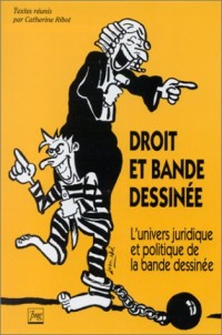 Droit et bande dessinée. L'univers juridique et politique de la B.D.