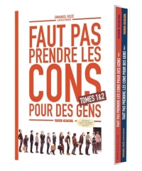 Faut pas prendre les cons pour des gens - Coffret tome 01 et 02