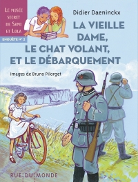 La vieille dame, le chat volant et le Débarquement: Enquête 2