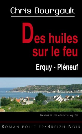 Des Huiles Sur le Feu Erquy Pleneuf