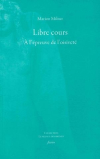 Libre cours: À l'épreuve de l'oisiveté