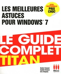 Les Meilleures Astuces pour Windows 7