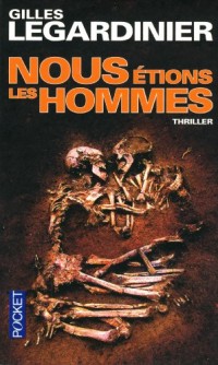 Nous étions les hommes