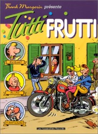 Frank Magerin présente, tome 3 : Tutti frutti