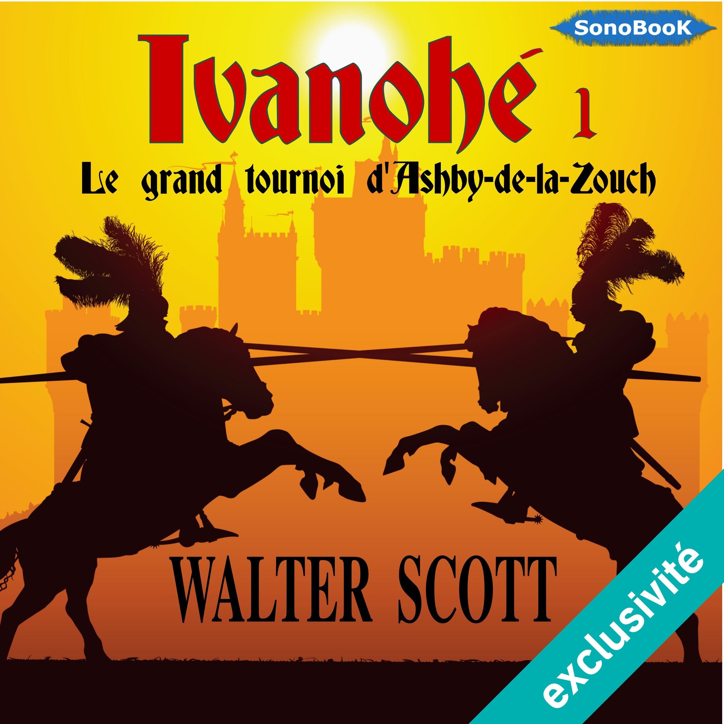 Le grand tournoi d'Ashby-de-la-Zouch (Ivanhoé 1)