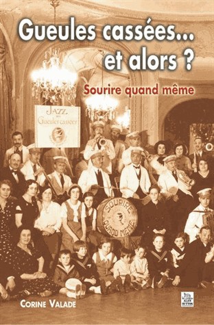 Gueules cassées... et alors ? Sourire quand même