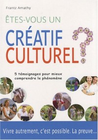 Etes-vous un créatif culturel ?