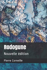 Rodogune: Nouvelle édition