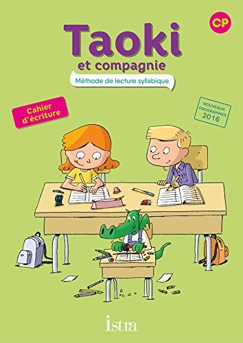 Taoki et compagnie CP - Cahier d'écriture - Edition 2017
