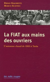 La Fiat aux mains des ouvriers : L'automne chaud de 1969 à Turin