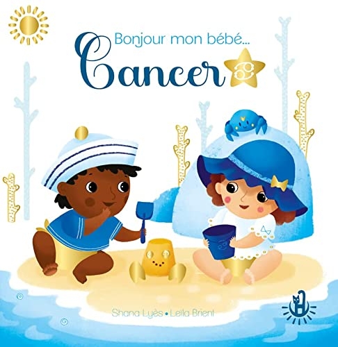 Ma douce étoile - Bonjour mon bébé Cancer - Album - Astrobébé - Livre naissance - Livre cadeau - Dès 12 mois
