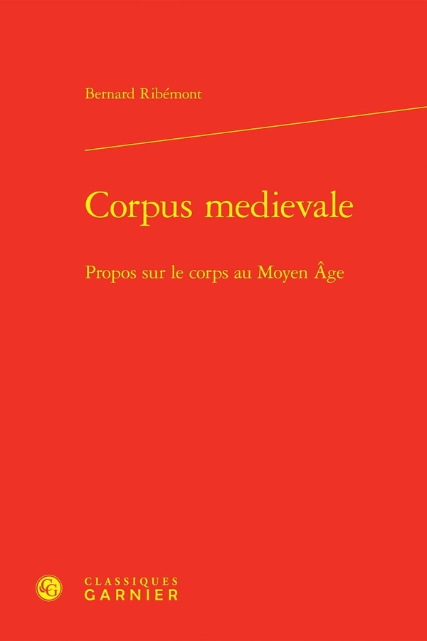 Corpus medievale - propos sur le corps au moyen age: PROPOS SUR LE CORPS AU MOYEN AGE