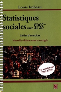 Statistiques Sociales avec Spss : Cahier d'Exercices