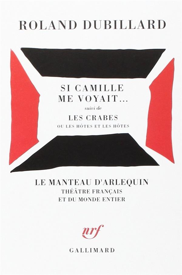 Si Camille me voyait... / Les Crabes ou les hôtes et les hôtes